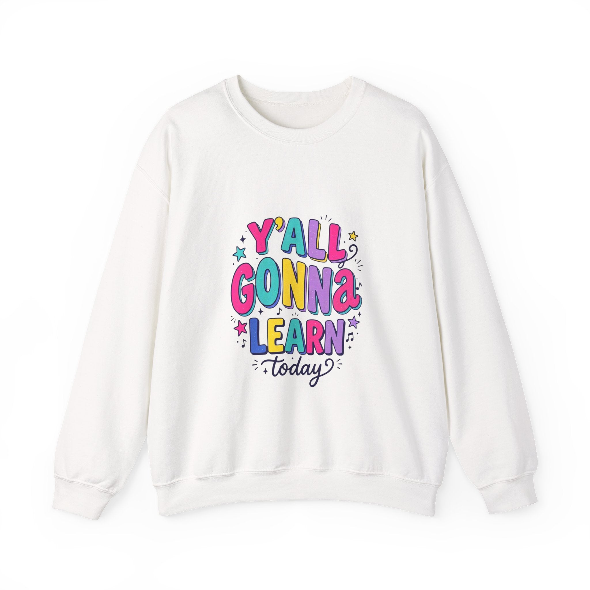 Y'all Gonna Learn Today sweatshirt | Colorful Christian faith graphic