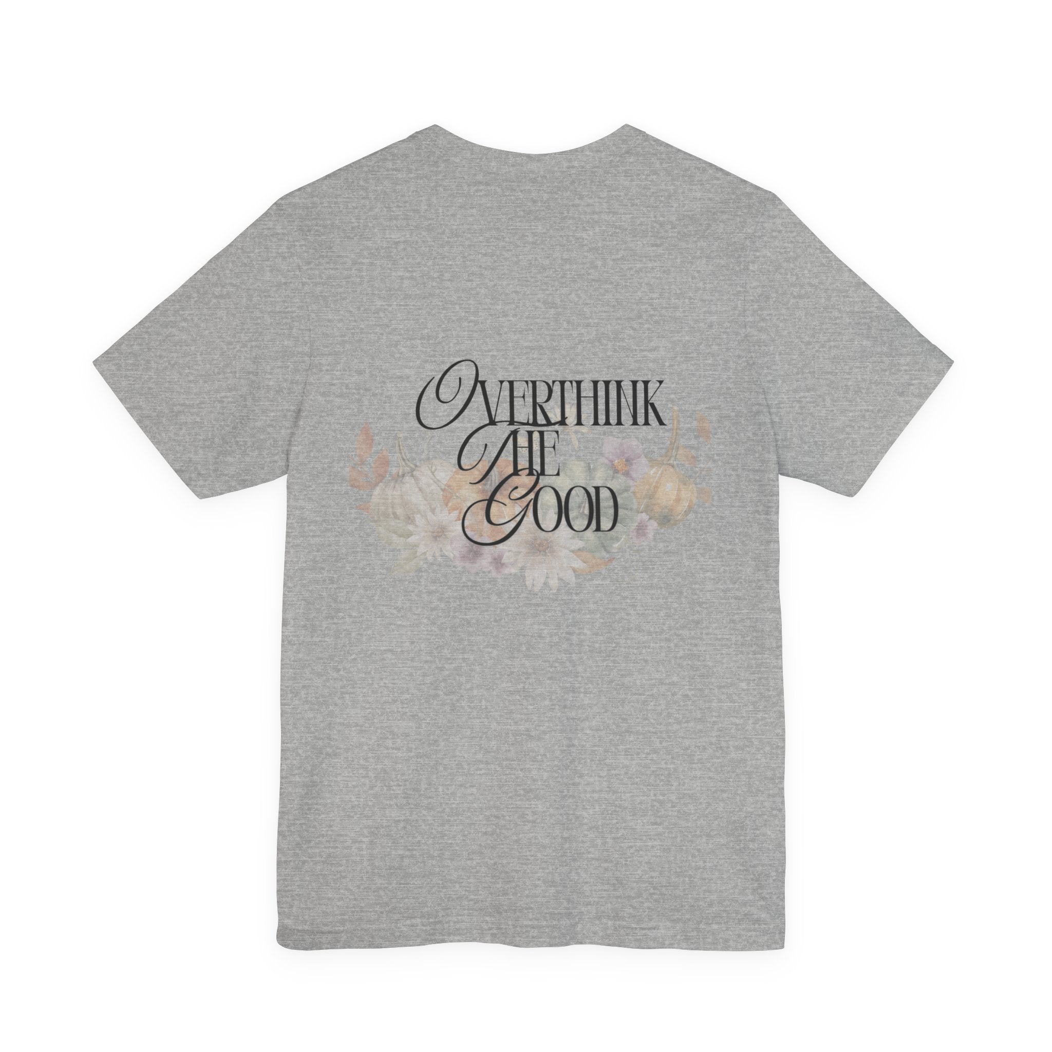 Overthink the Good Pumpkin Floral Tee