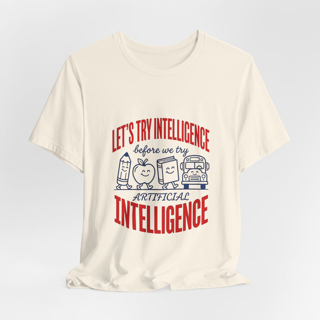 School try intelligence 
Unisex Jersey Short Sleeve Tee