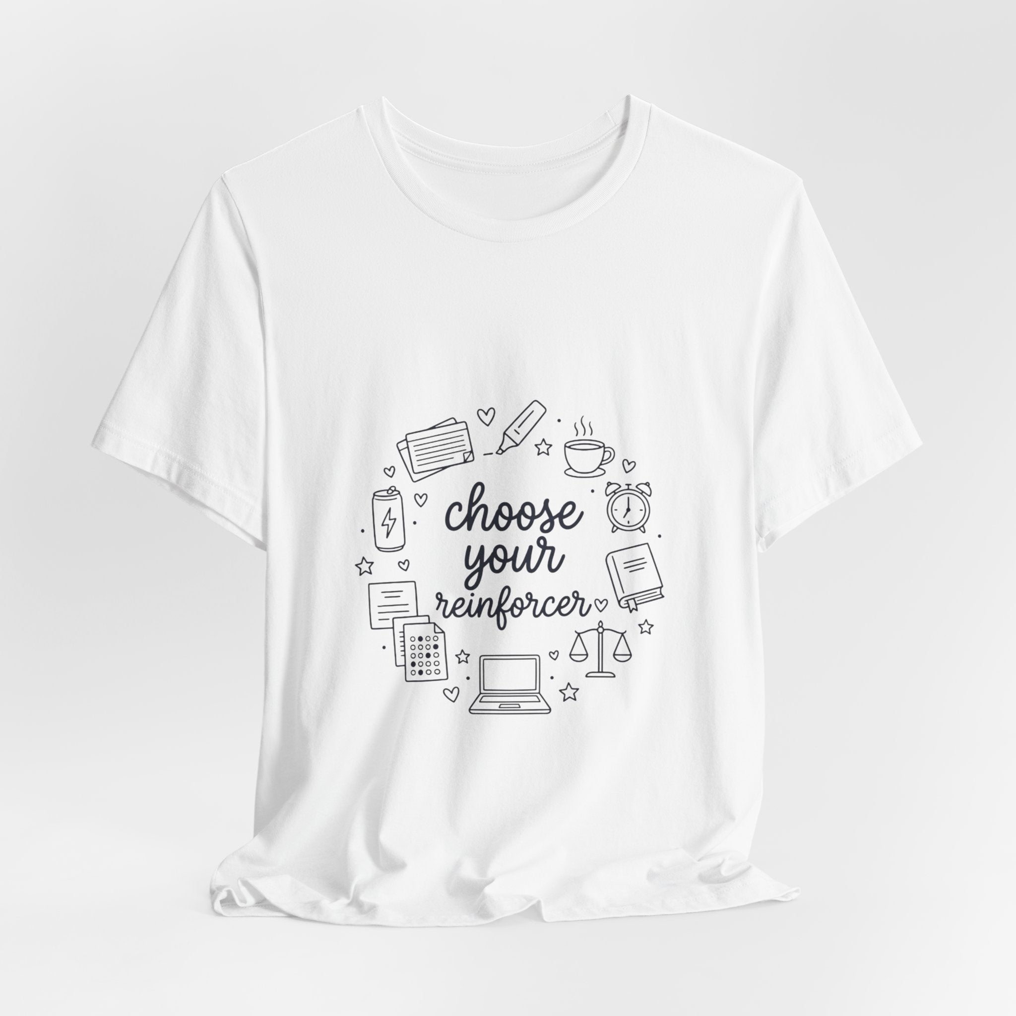 Teacher Humor T‑Shirt - "Choose Your Reinforcer" Classroom Reward Tee