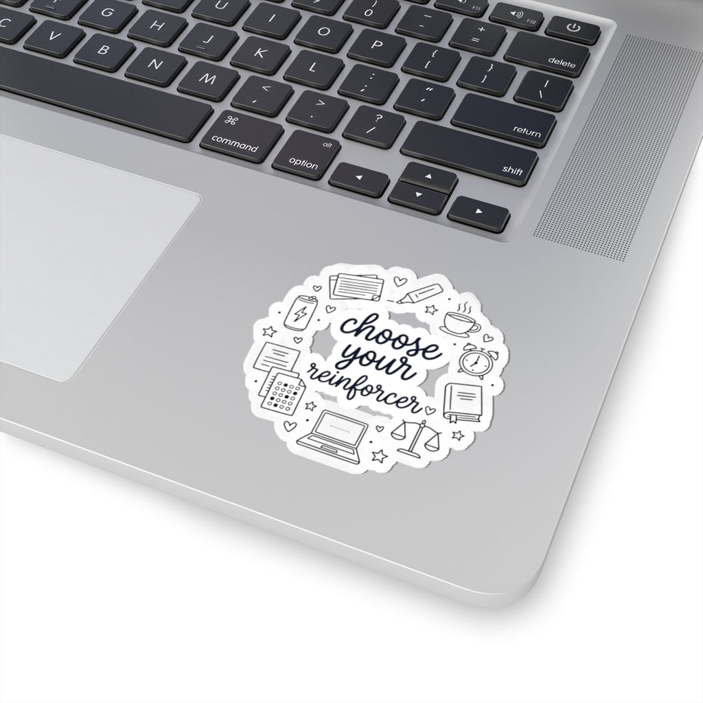 Kiss-Cut Sticker — “Choose Your Reinforcer” Study & Teacher Planner Decal