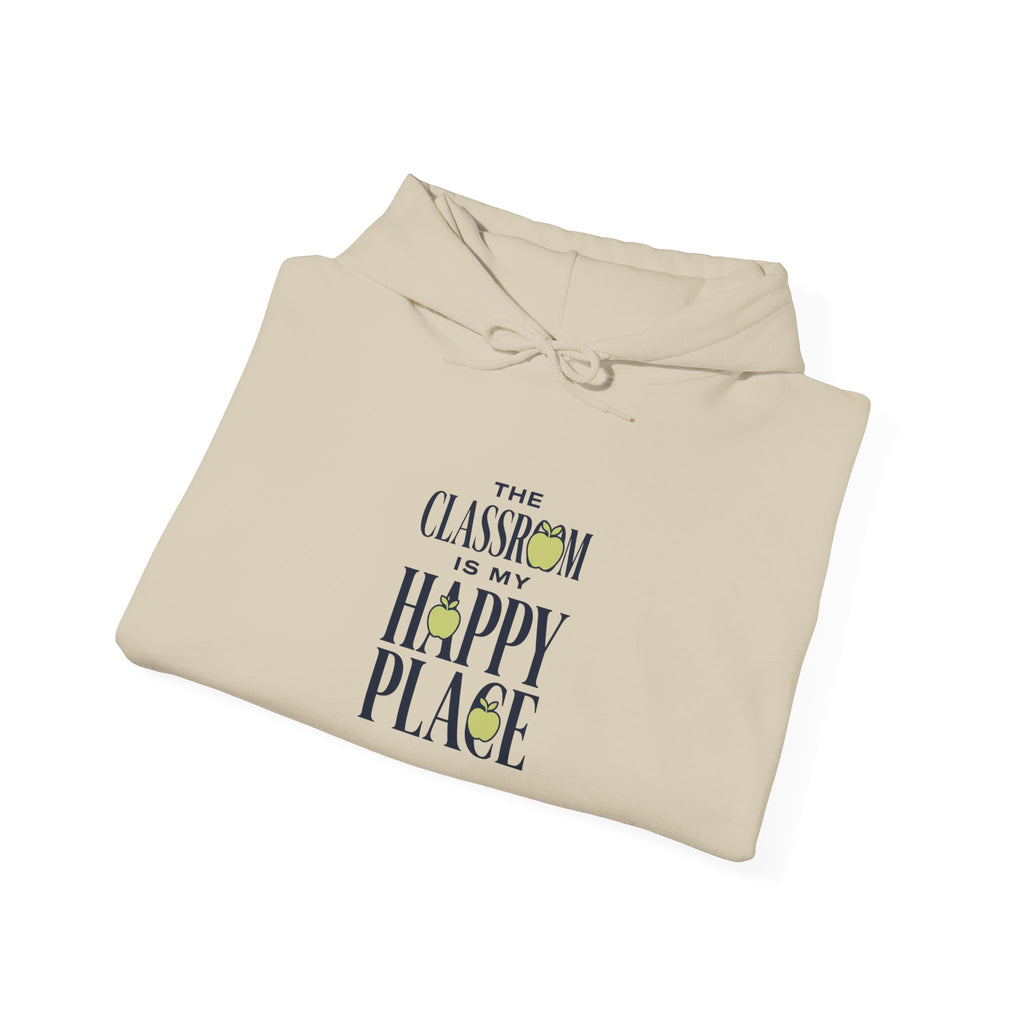 Hoodie — "The Classroom Is My Happy Place" Teacher Cozy Pullover