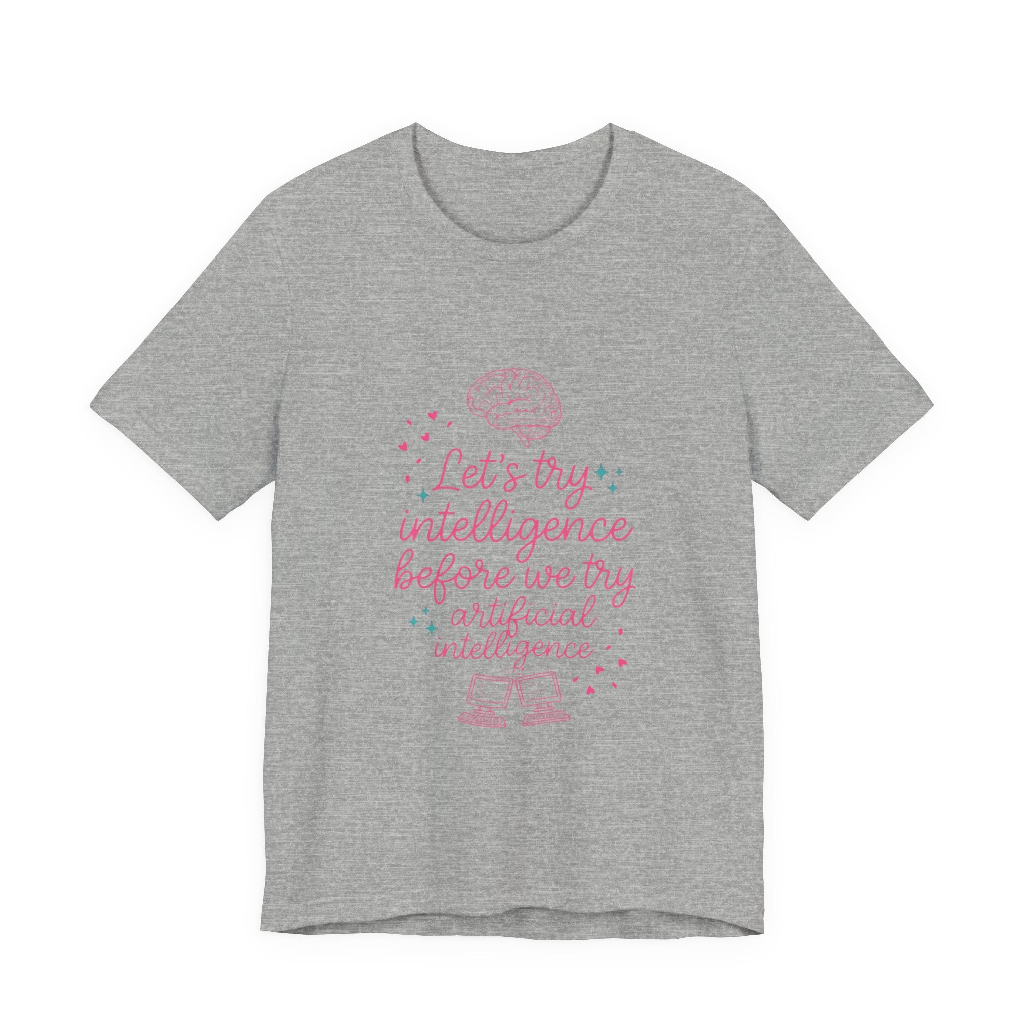 Brainy try intelligence Unisex Jersey Short Sleeve Tee