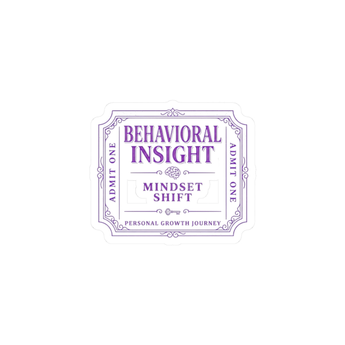 Behavioral Insight Ticket Sticker — "Mindset Shift" Motivational Kiss-Cut Sticker