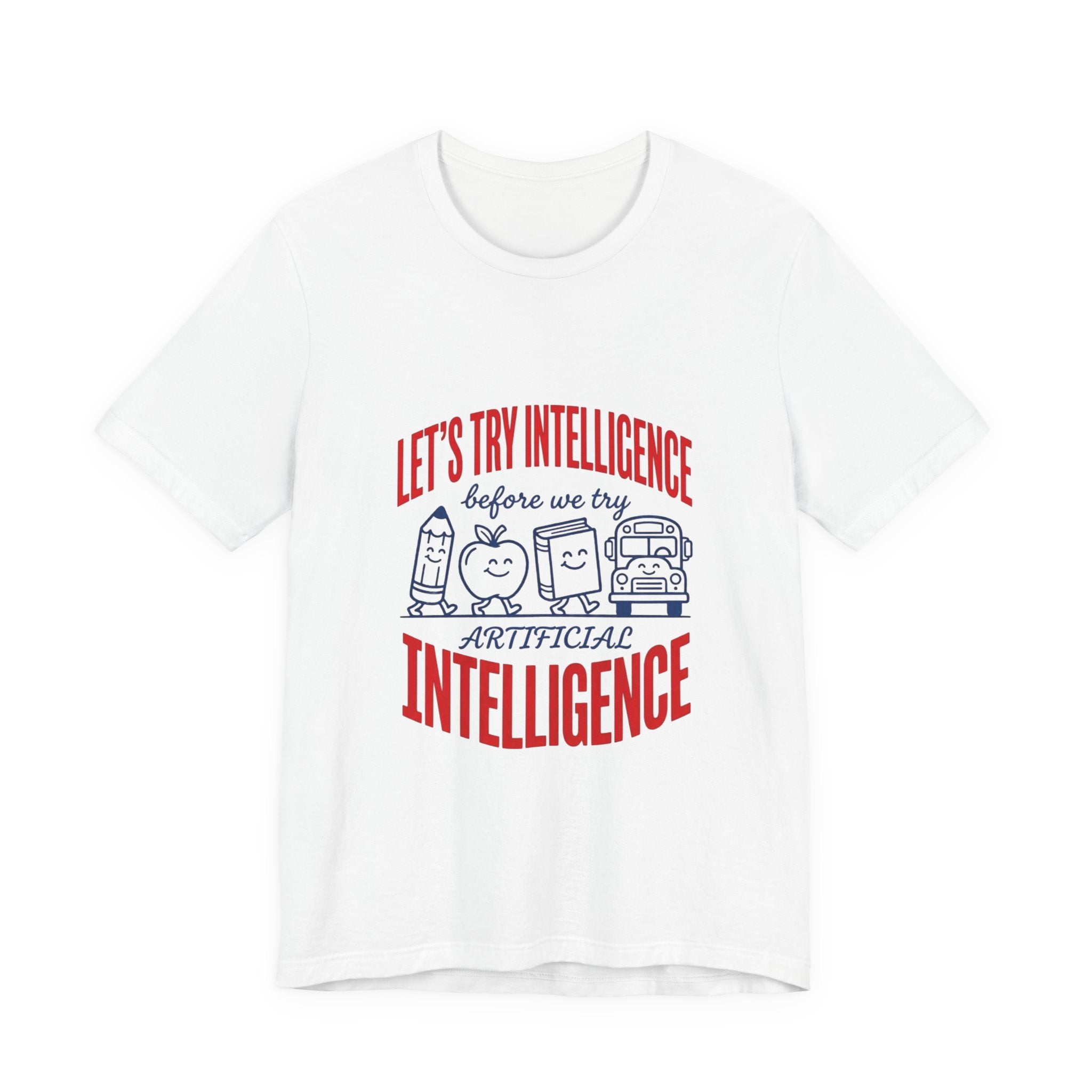 School try intelligence 
Unisex Jersey Short Sleeve Tee