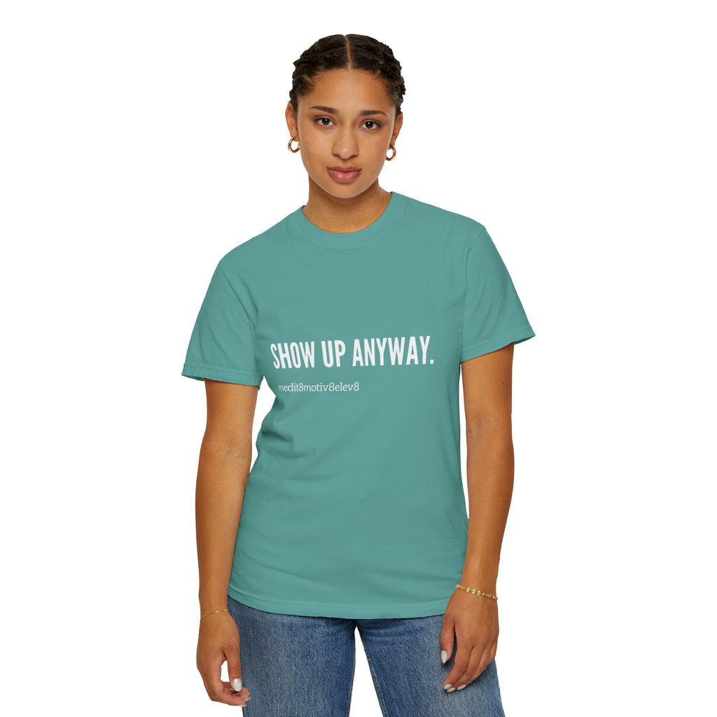 "show up" Comfort Colors