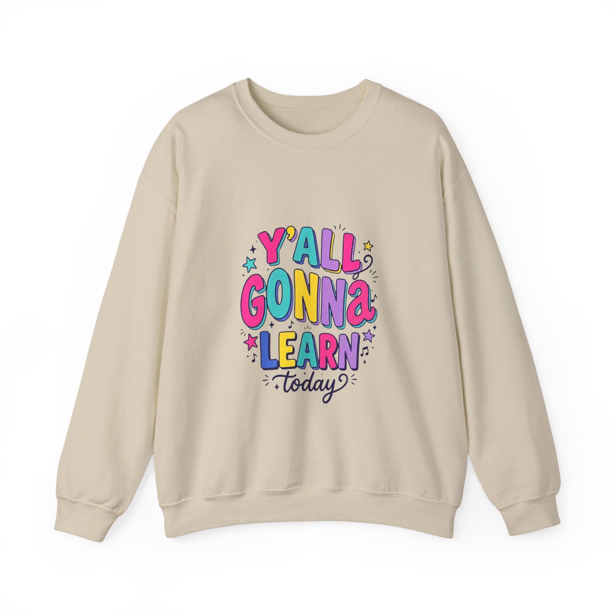 Y'all Gonna Learn Today sweatshirt | Colorful Christian faith graphic