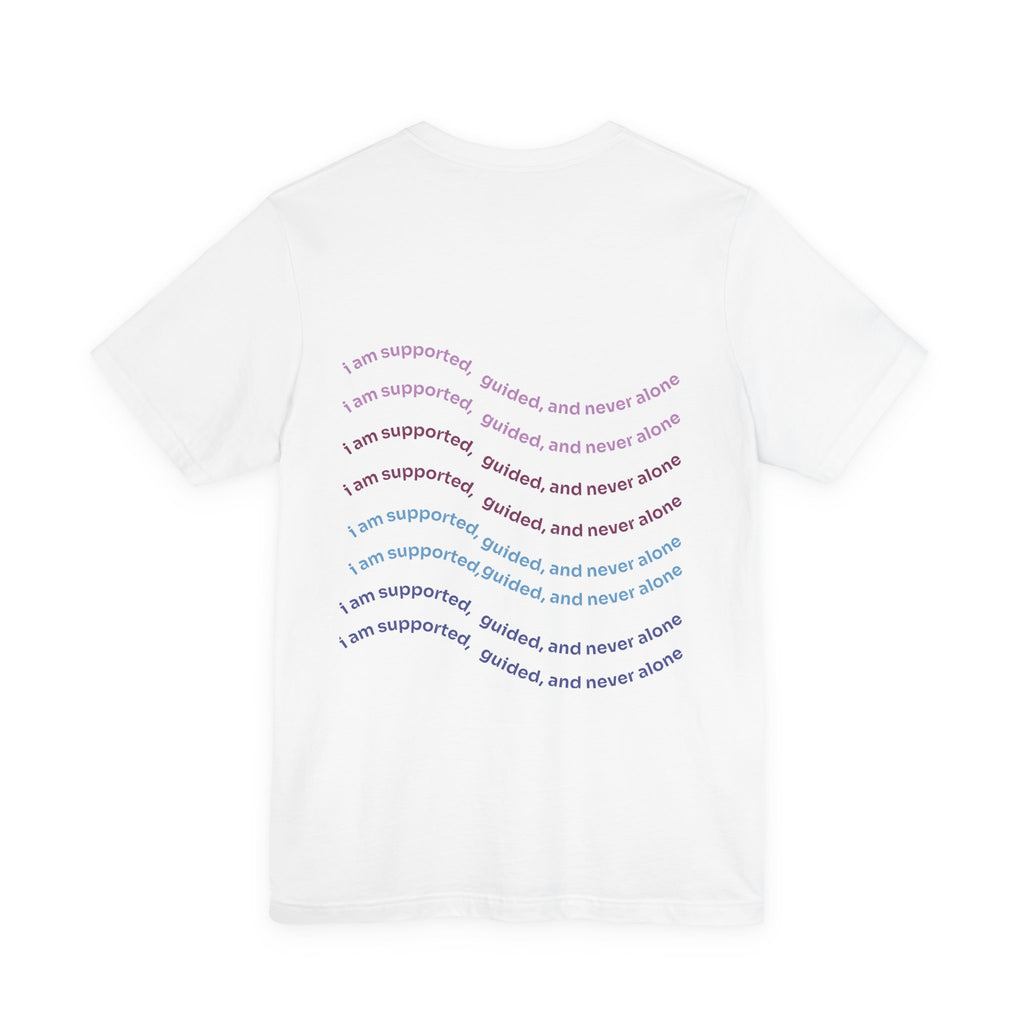 i am supported, guided, and never alone