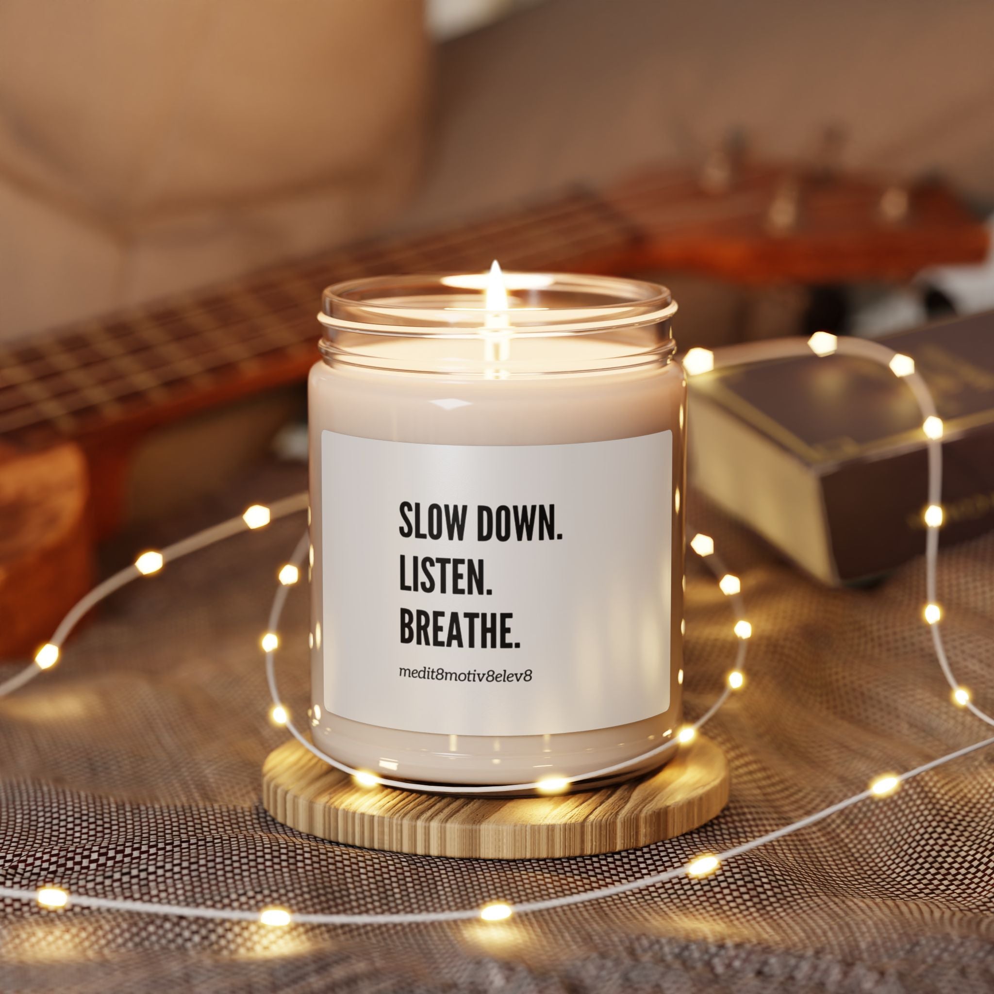"slow down. listen. breathe."  | Scented Soy 9oz Candle