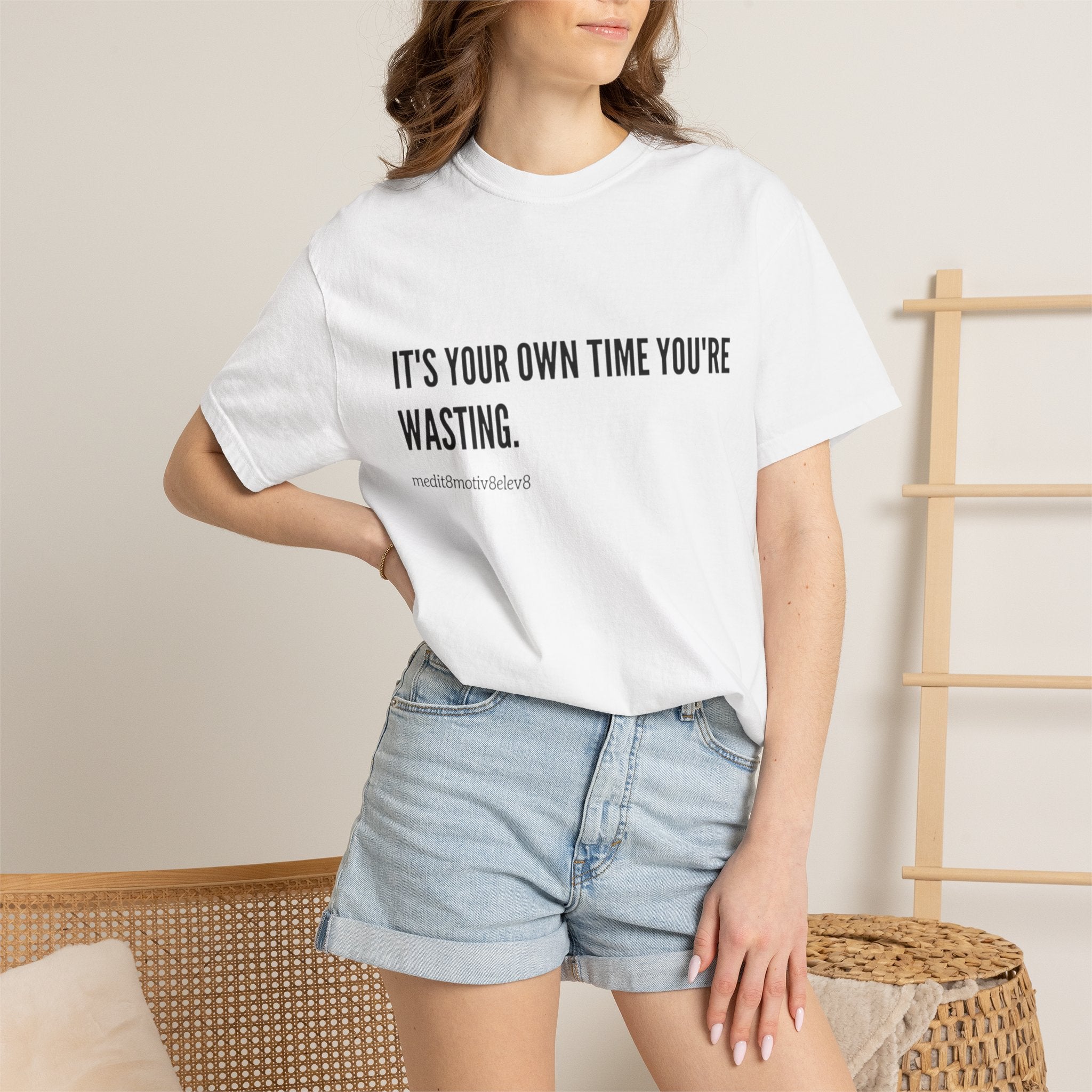 "your time" Comfort Colors