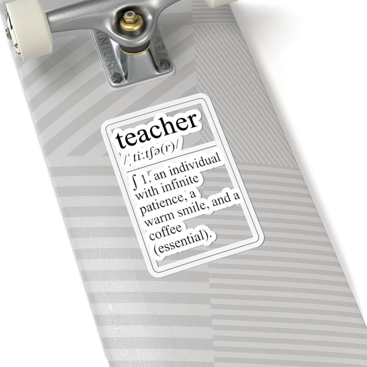 Teacher Definition Sticker — 'teacher /ˈtiːtʃə(r)/ 1. an individual with infinite patience, a warm smile, and a coffee (essential).'