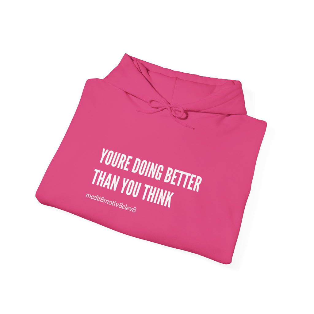 "youre doing better than you think" hoodie