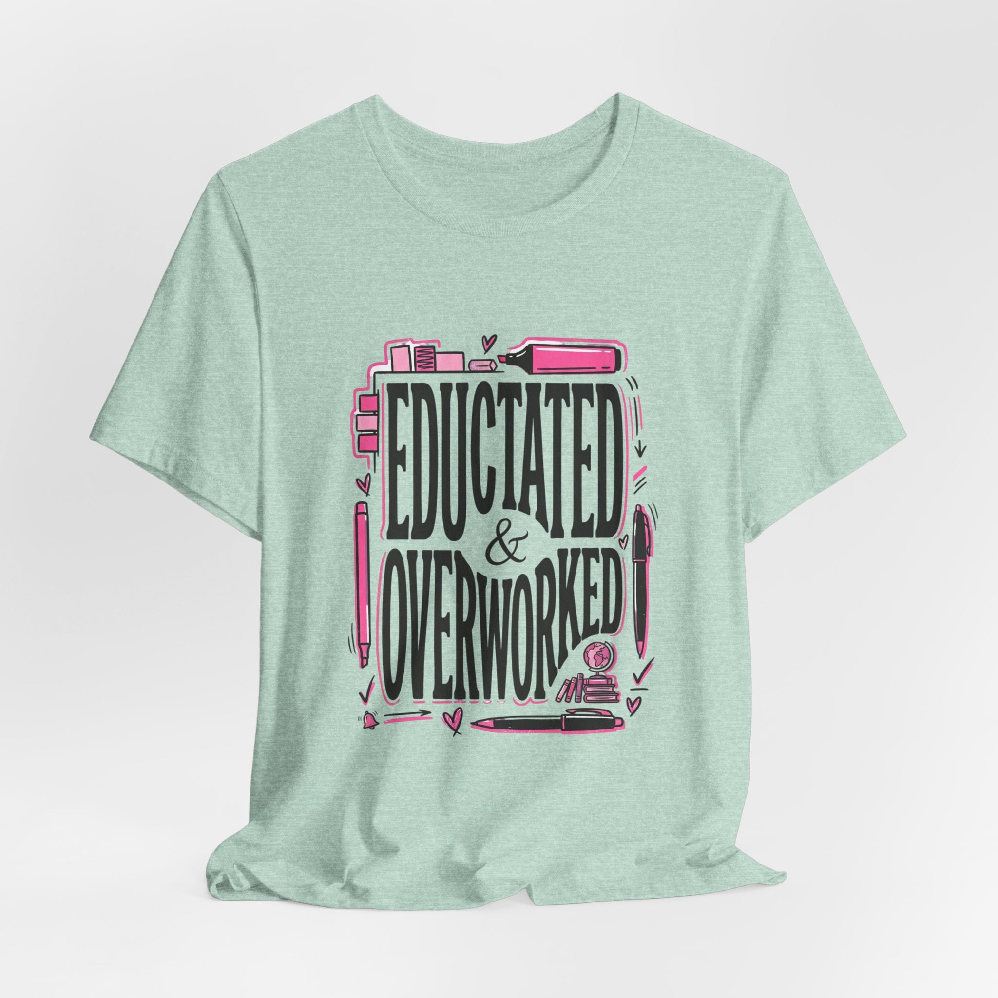 Educated & Overworked Tee — Funny Teacher, Student, Nurse, Grad Shirt