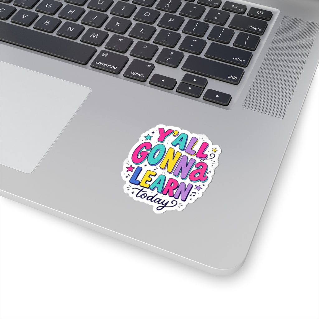Y'all Gonna Learn Today Sticker | Christian Faith Rainbow Scripture Vibes
