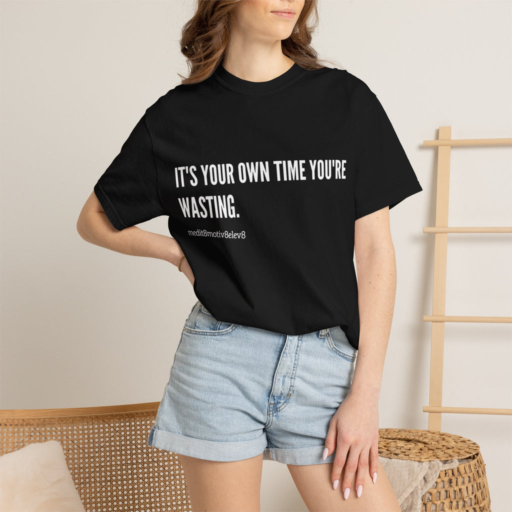 "your time" Comfort Colors