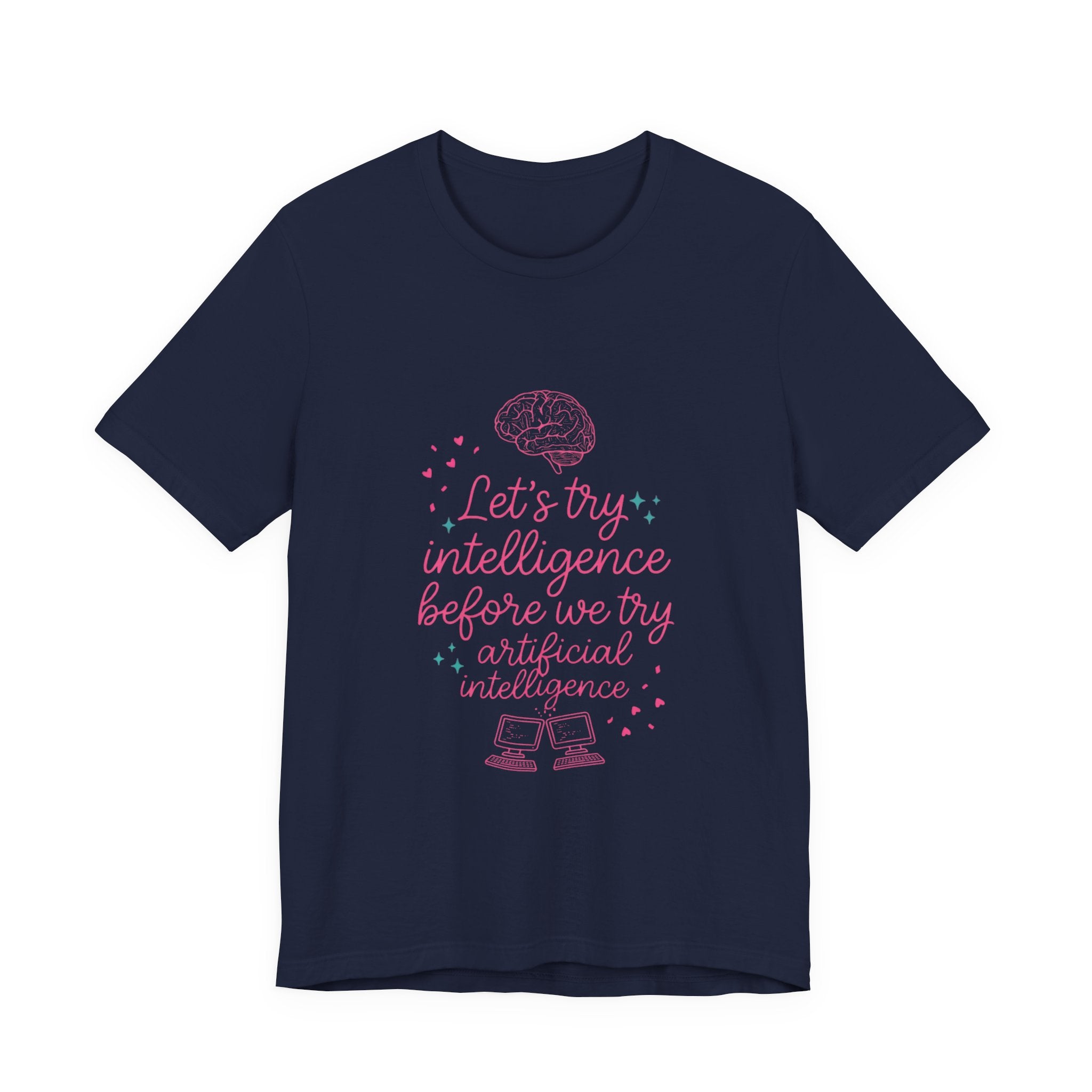 Brainy try intelligence Unisex Jersey Short Sleeve Tee
