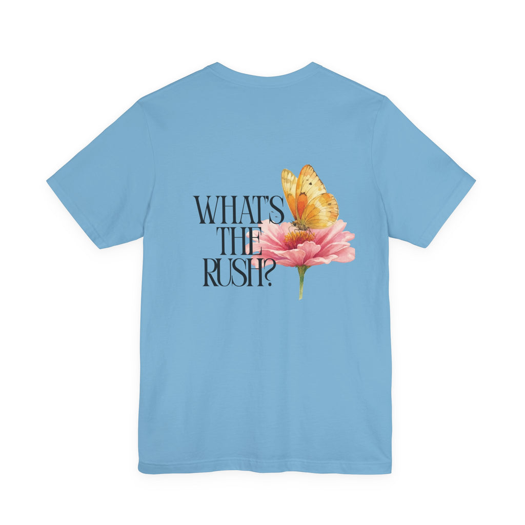 What's The Rush? Butterfly Floral Tee