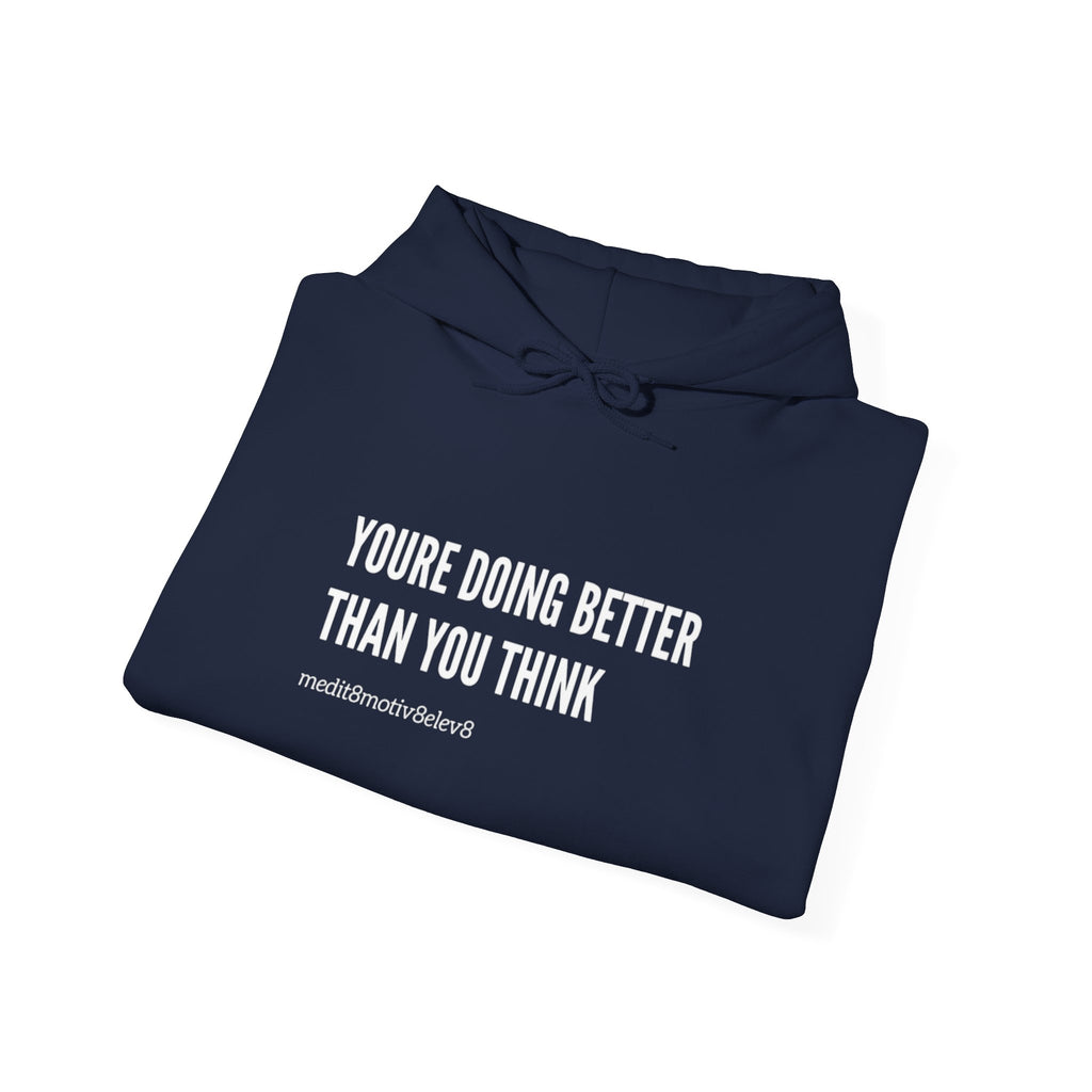"youre doing better than you think" hoodie