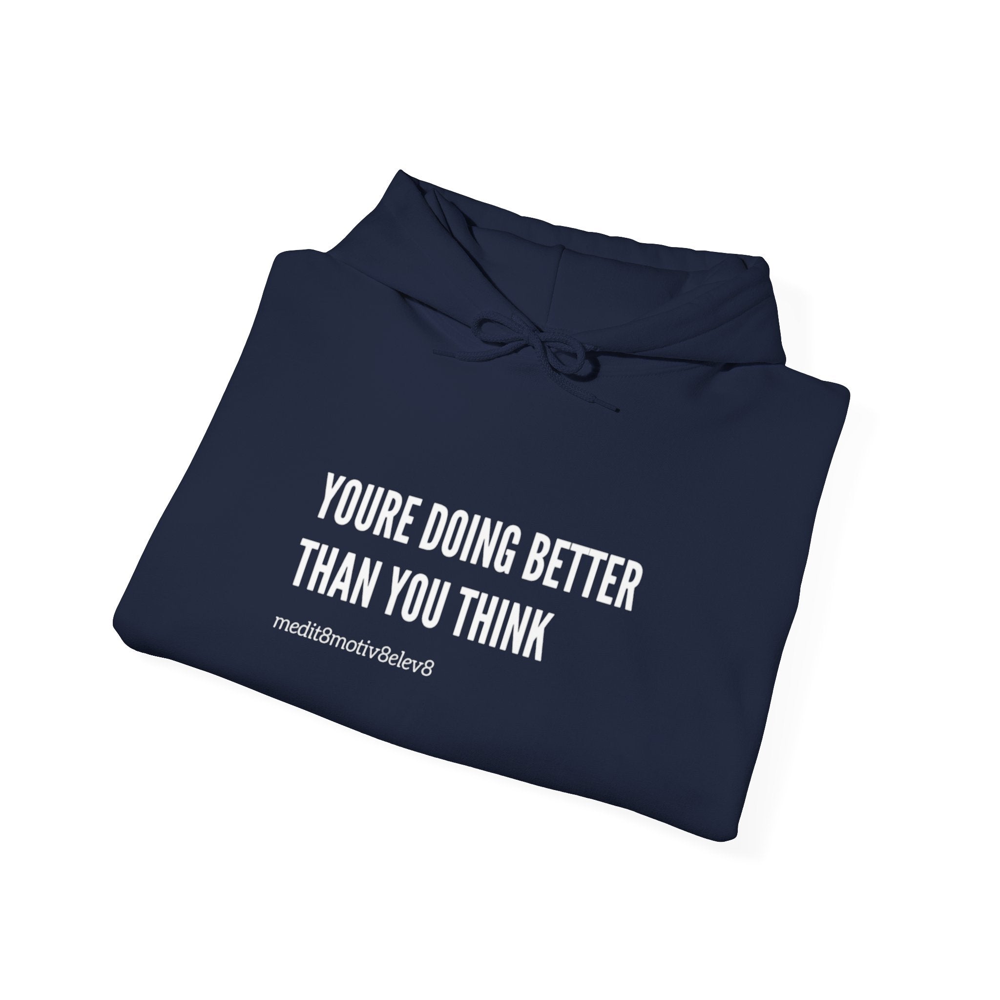"youre doing better than you think" hoodie