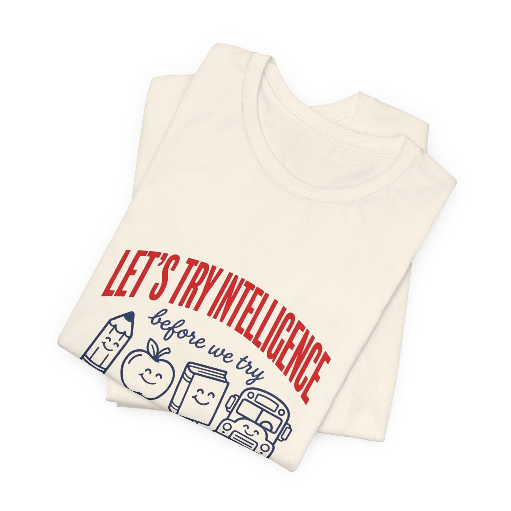 School try intelligence 
Unisex Jersey Short Sleeve Tee