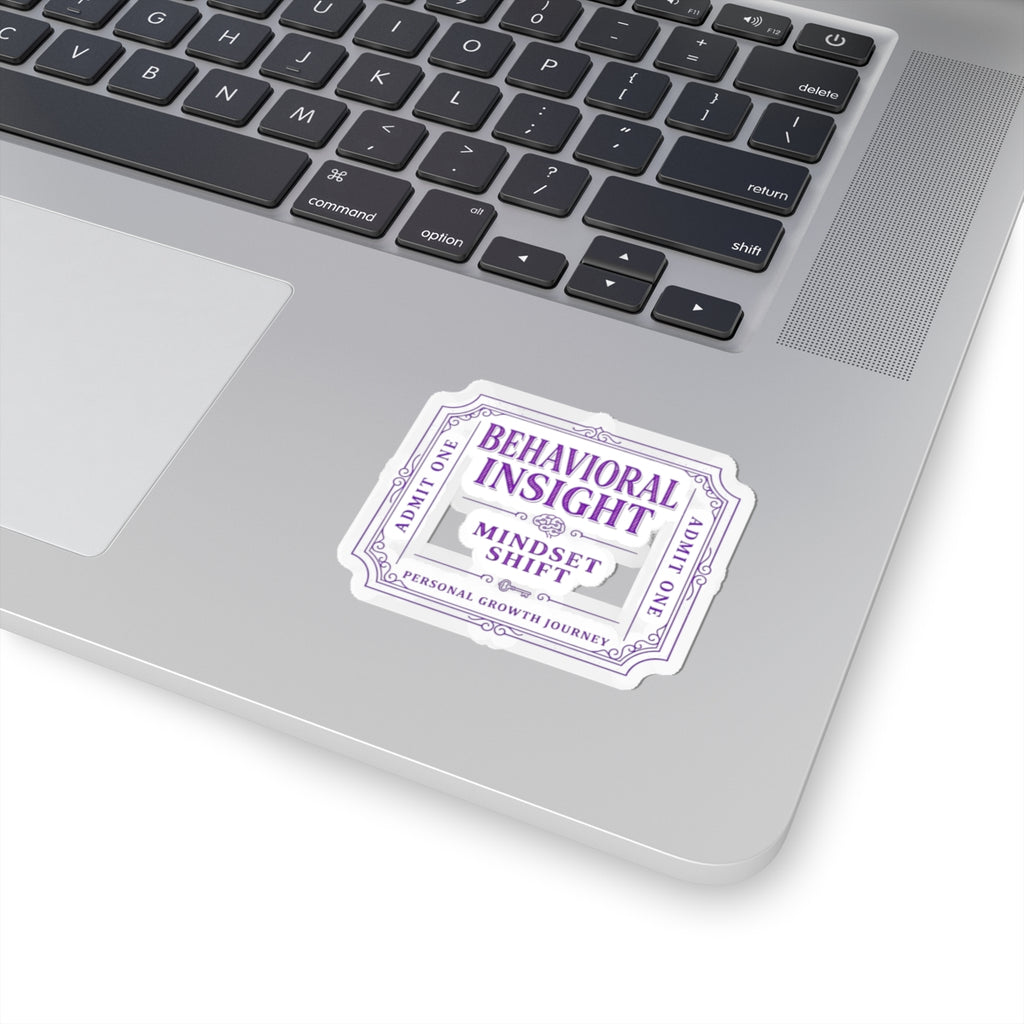 Behavioral Insight Ticket Sticker — "Mindset Shift" Motivational Kiss-Cut Sticker