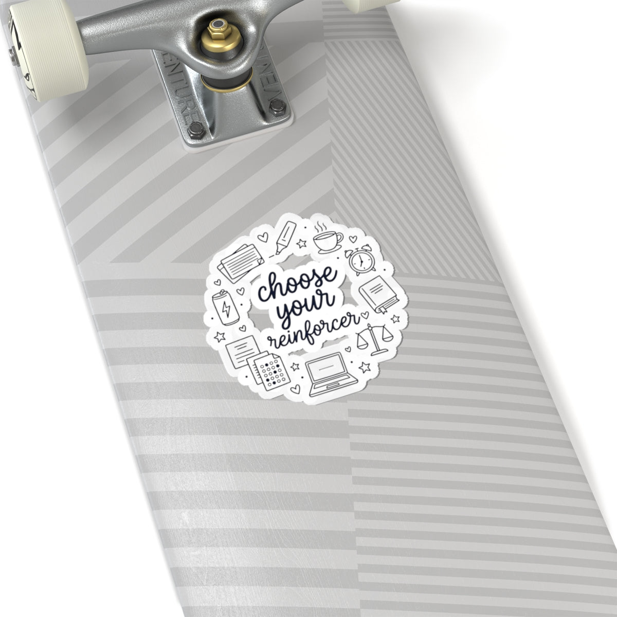 Kiss-Cut Sticker — “Choose Your Reinforcer” Study & Teacher Planner Decal