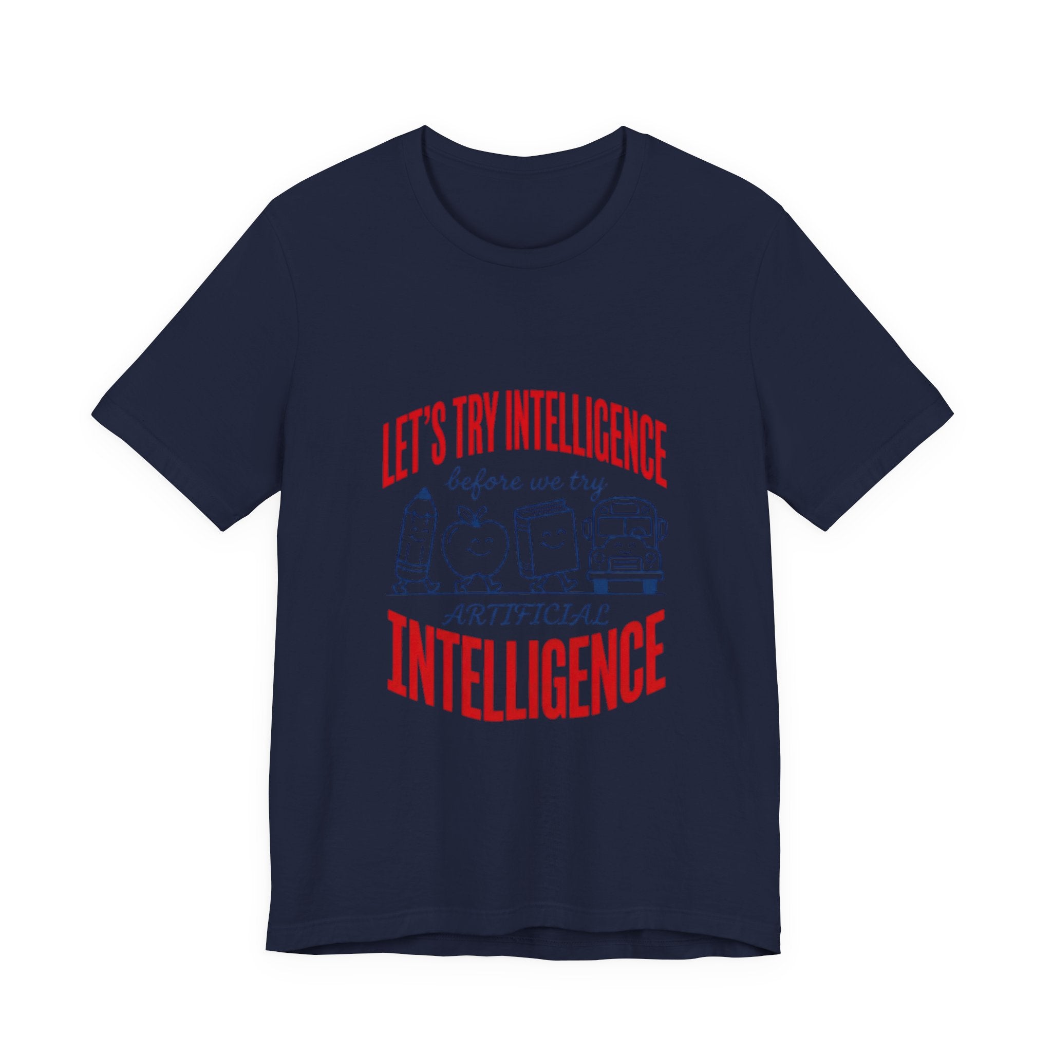 School try intelligence 
Unisex Jersey Short Sleeve Tee