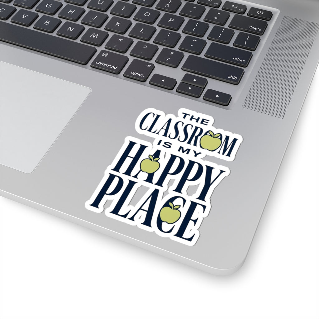Sticker — “The Classroom Is My Happy Place” Teacher Apple Kiss-Cut Sticker