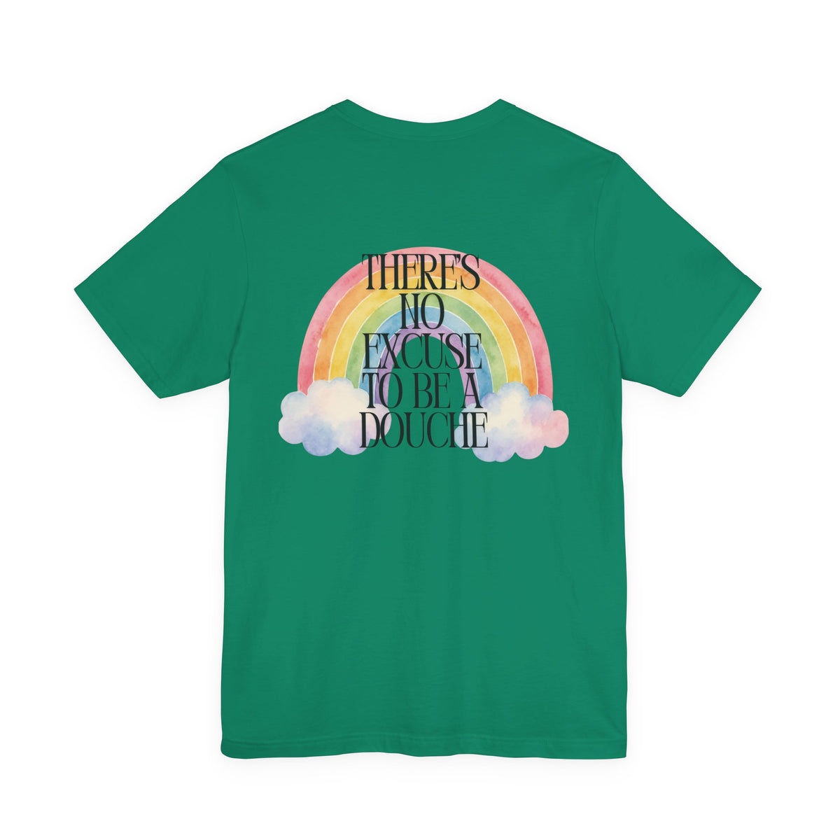 Rainbow Graphic Tee — “There’s No Excuse to Be a Douche” Casual Statement T-Shirt