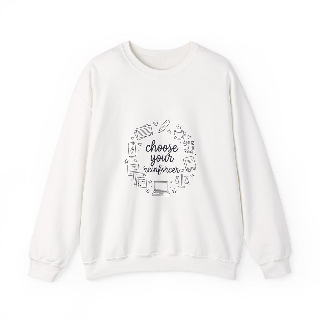 Crewneck Sweatshirt – "Choose Your Reinforcer" School Psych/Behavior Therapist Comfort Pullover