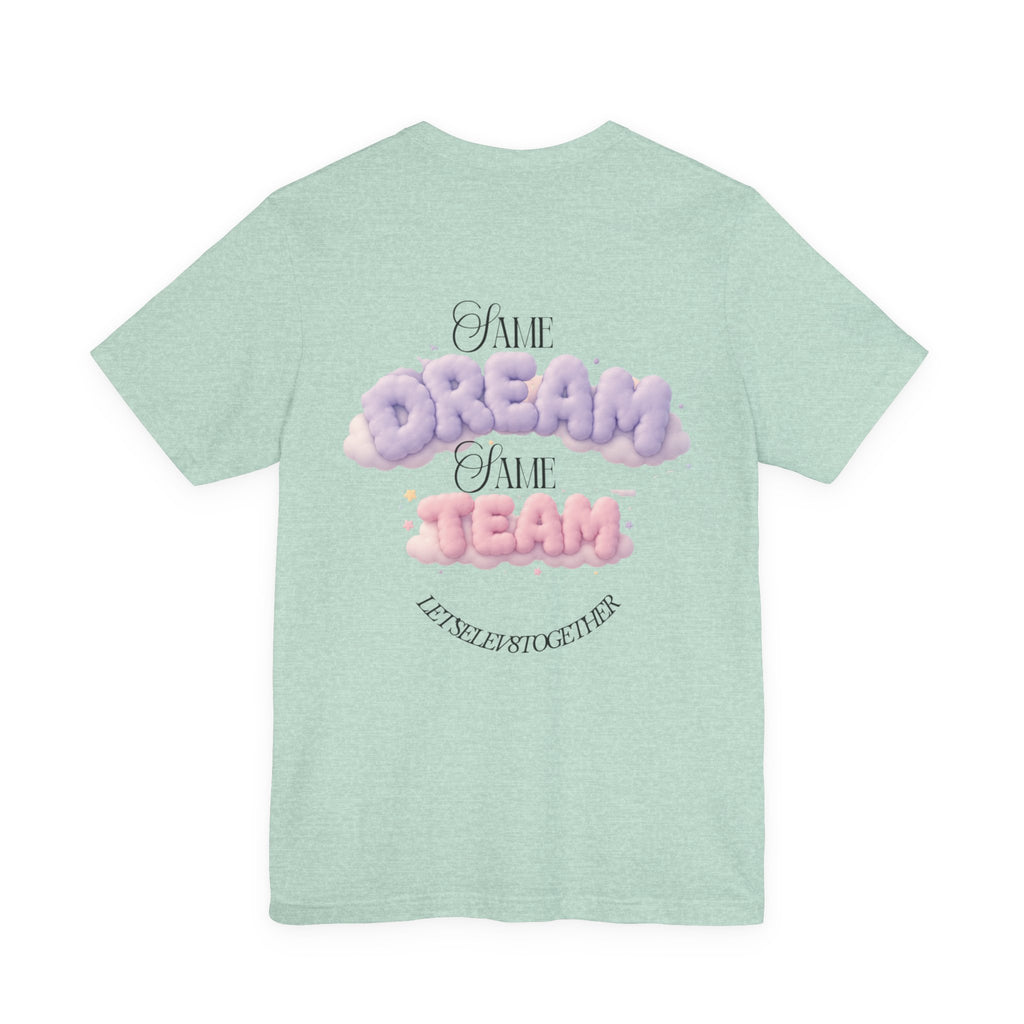 Dream Team T-Shirt — 'Same Dream Same Team' Cloud Graphic Tee