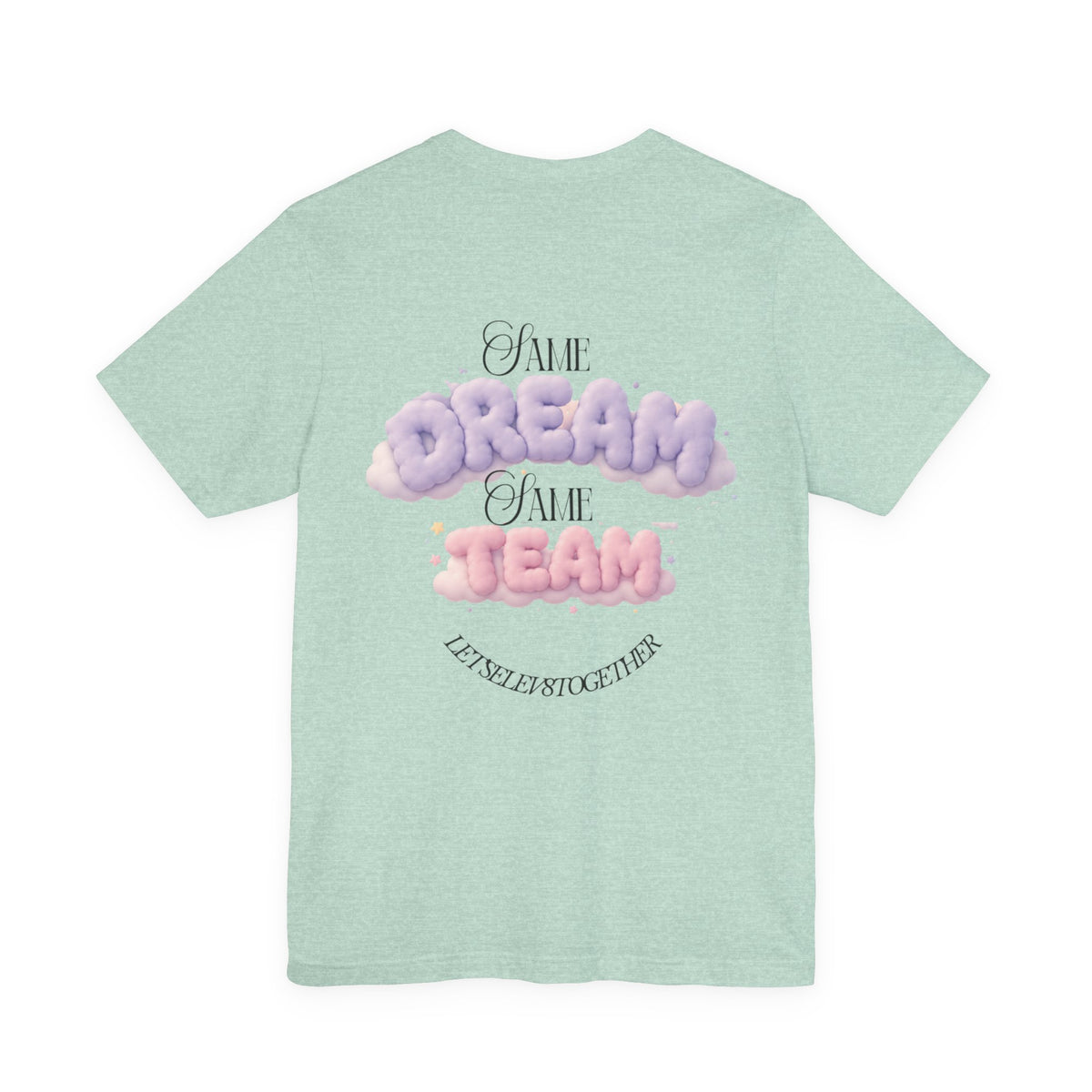 Dream Team T-Shirt — 'Same Dream Same Team' Cloud Graphic Tee