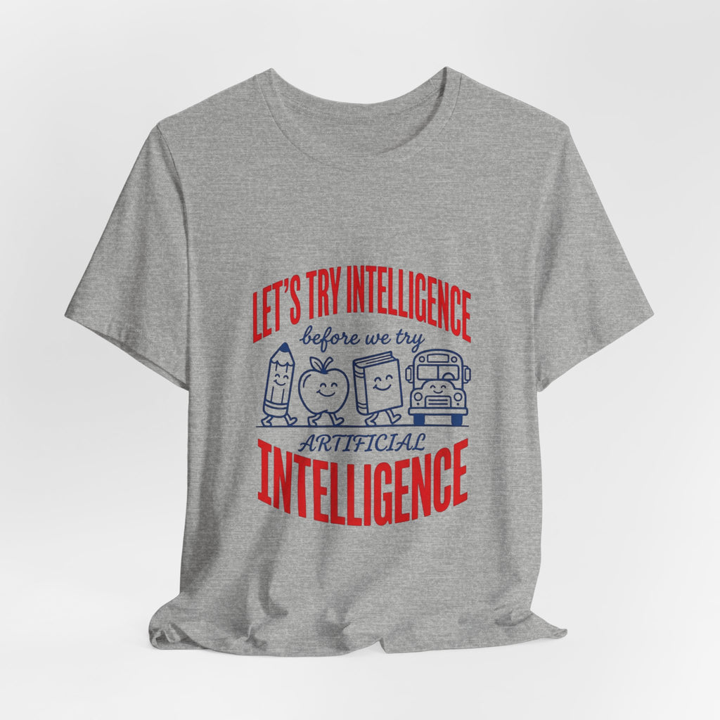 School try intelligence 
Unisex Jersey Short Sleeve Tee