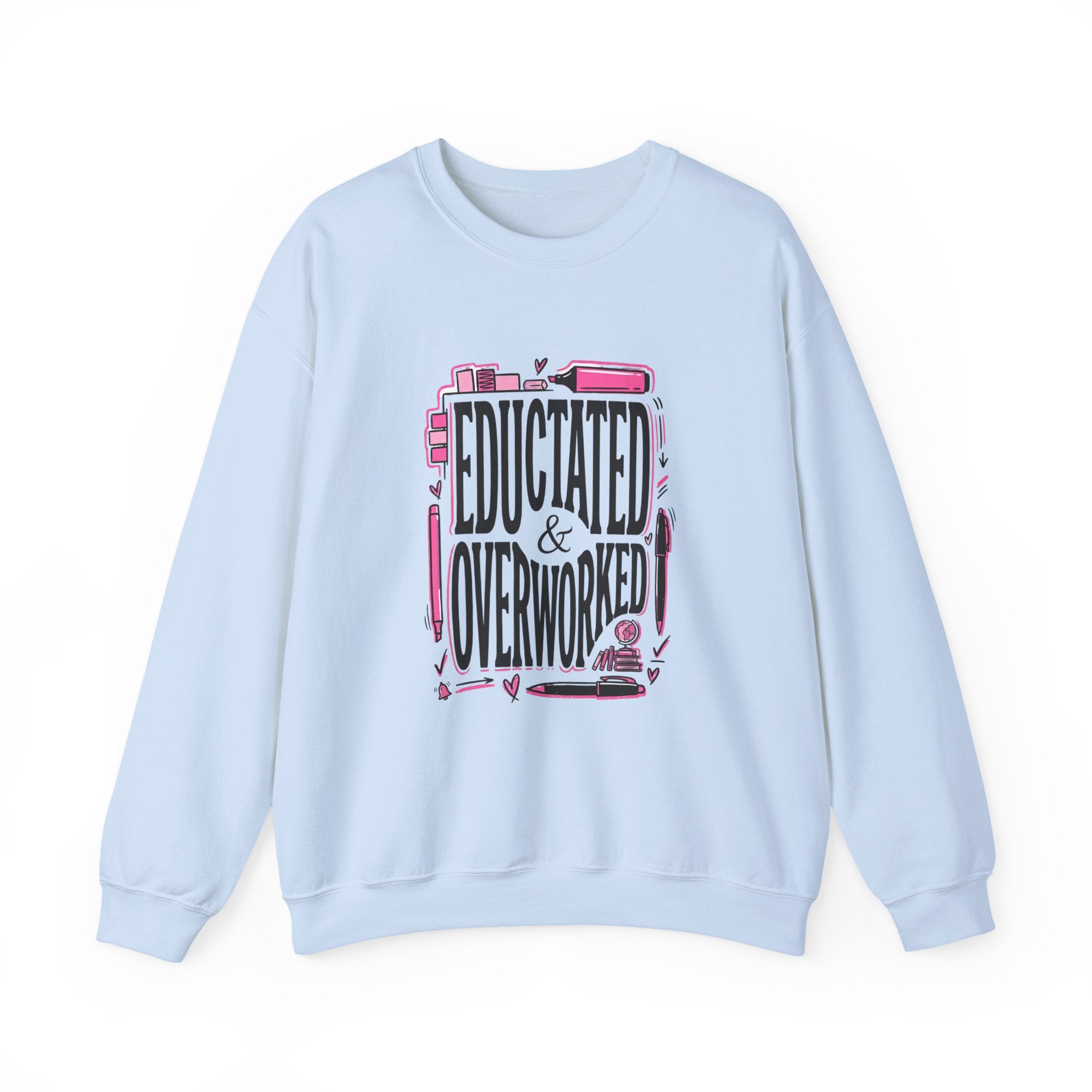 Educated & Overworked Sweatshirt — Funny Grad Teacher Student Crewneck