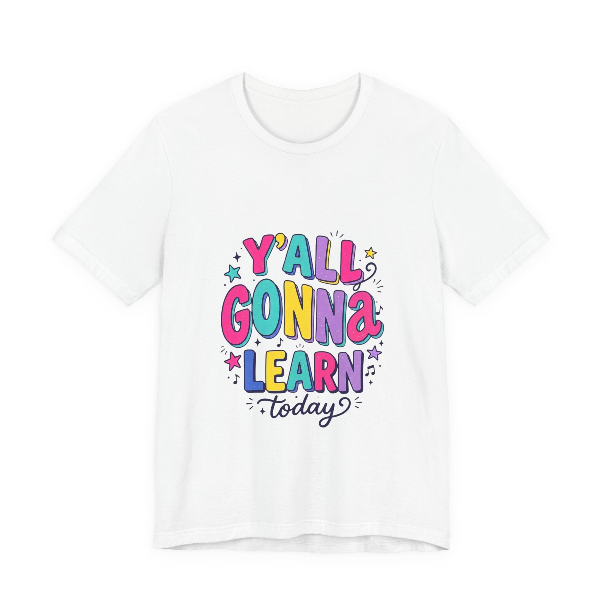 Y'all Gonna Learn Today Tee | Christian Rainbow Scripture Style