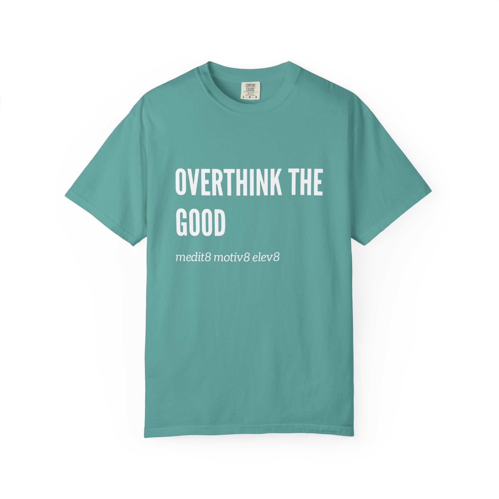 Overthink the Good
