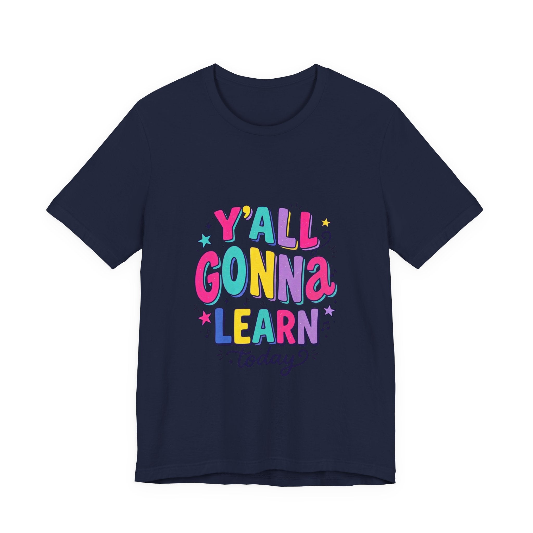 Y'all Gonna Learn Today Tee | Christian Rainbow Scripture Style