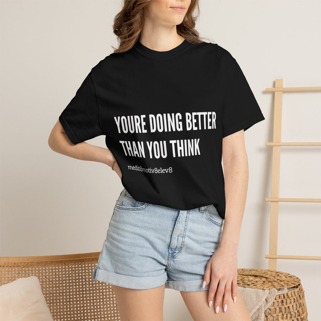 "youre doing better than you think" Comfort Colors