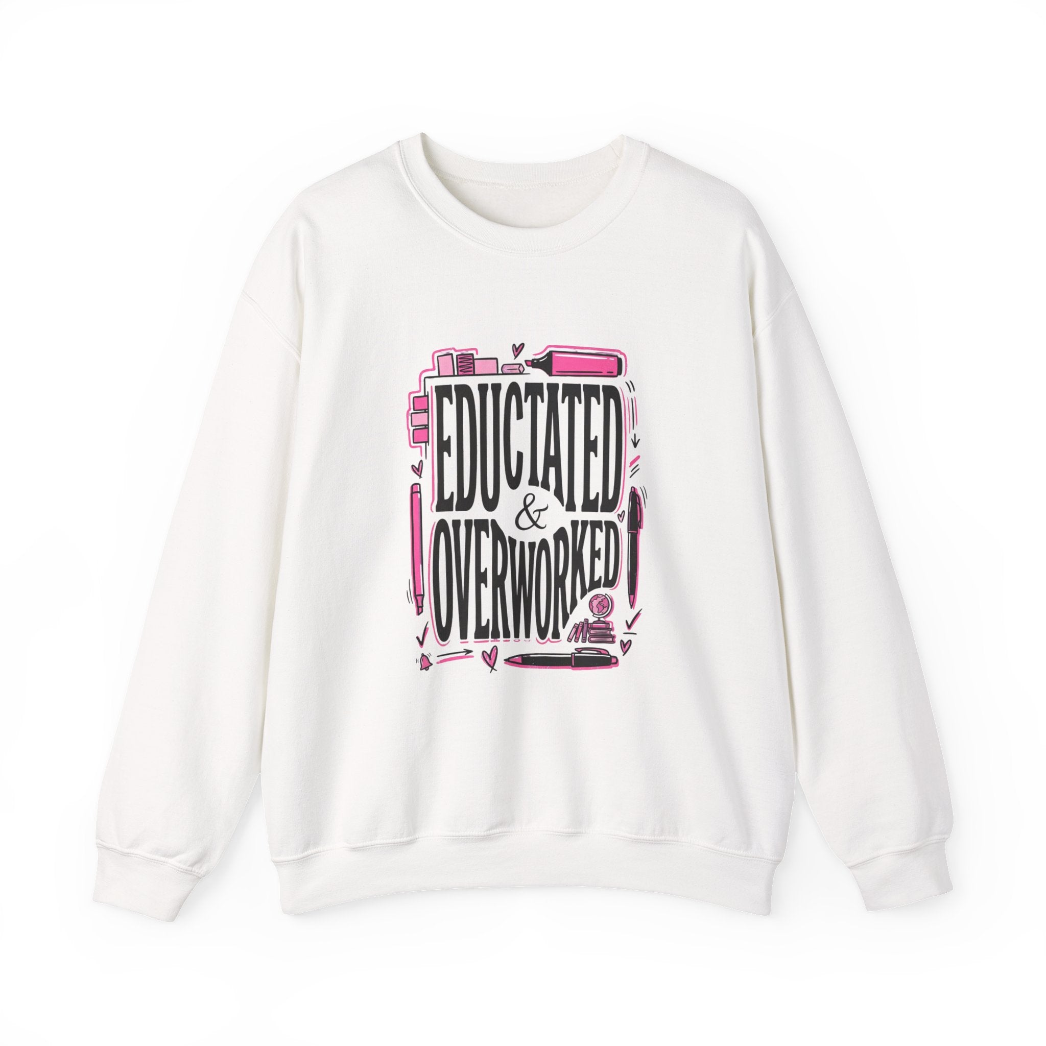 Educated & Overworked Sweatshirt — Funny Grad Teacher Student Crewneck