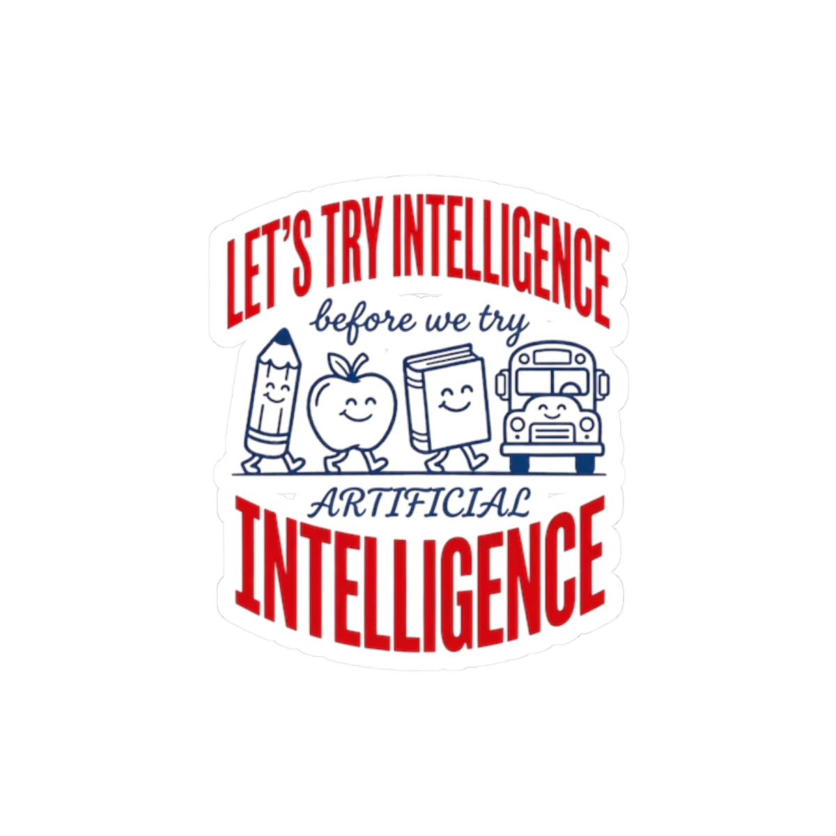 School try intelligence 
Kiss-Cut Stickers
