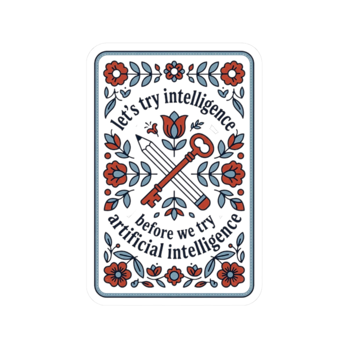 Floral try intelligence Kiss-Cut Stickers