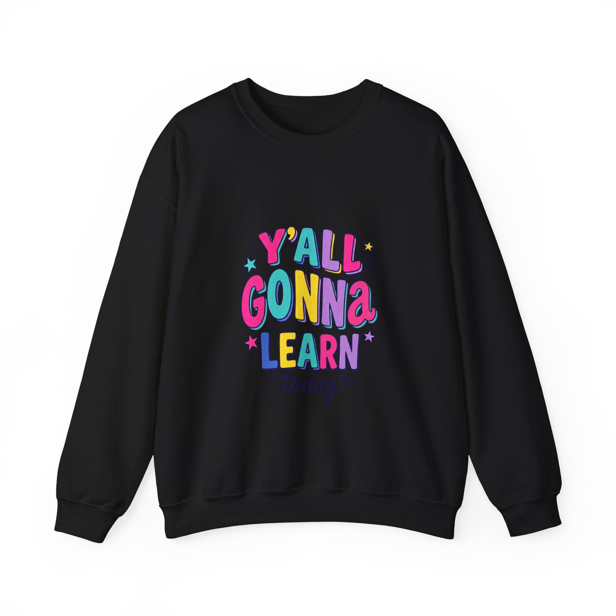 Y'all Gonna Learn Today sweatshirt | Colorful Christian faith graphic