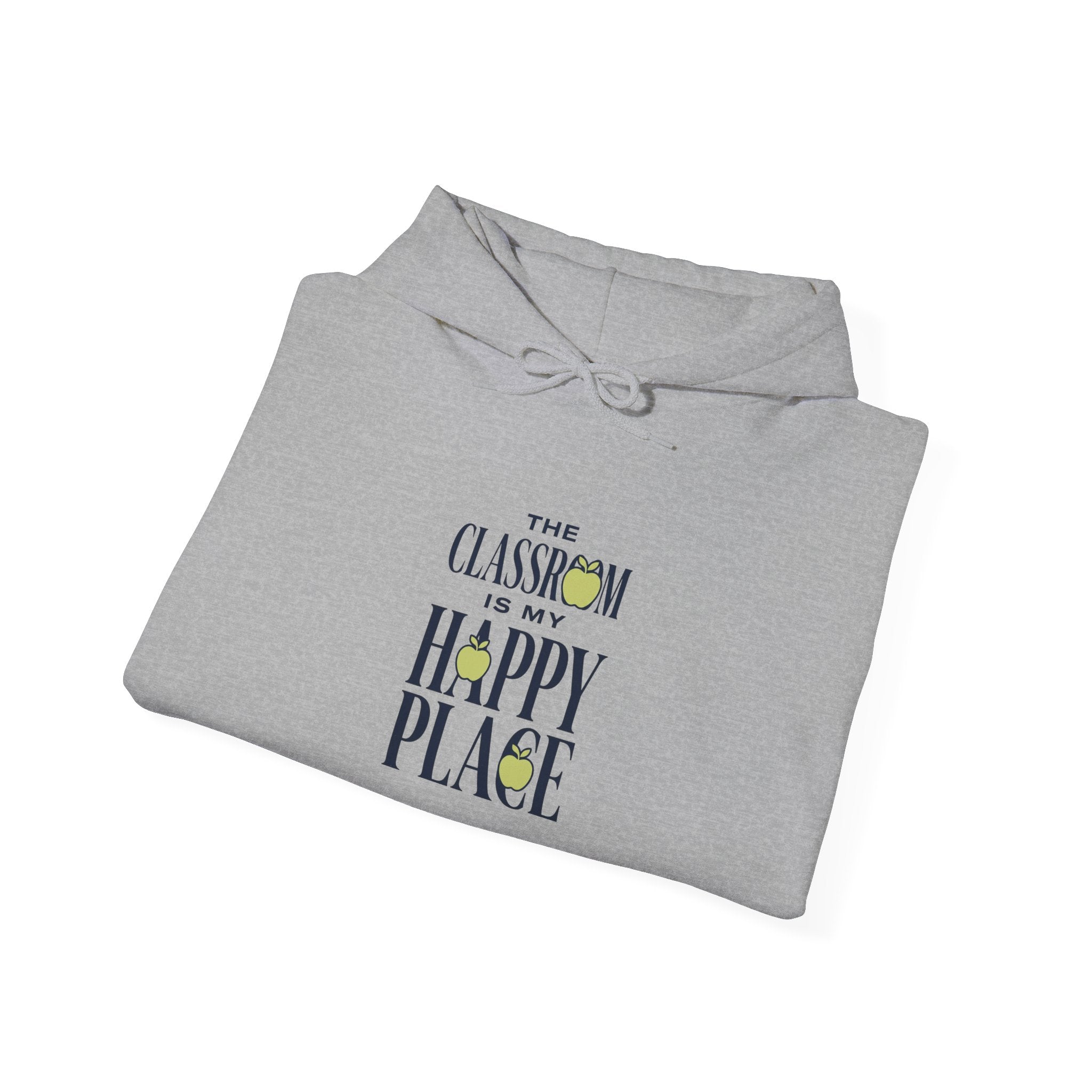 Hoodie — "The Classroom Is My Happy Place" Teacher Cozy Pullover