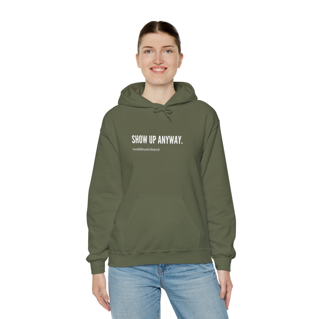 "show up" hoodie