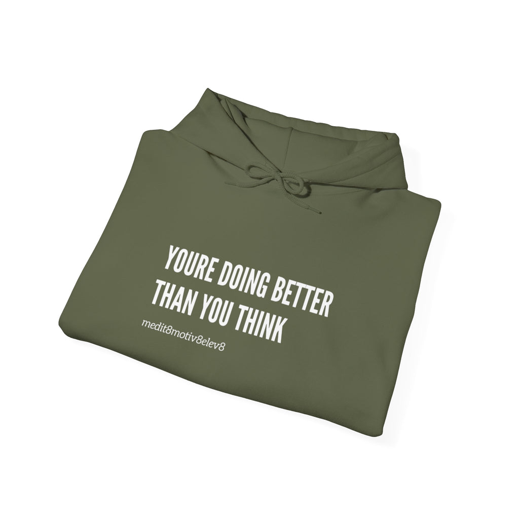 "youre doing better than you think" hoodie