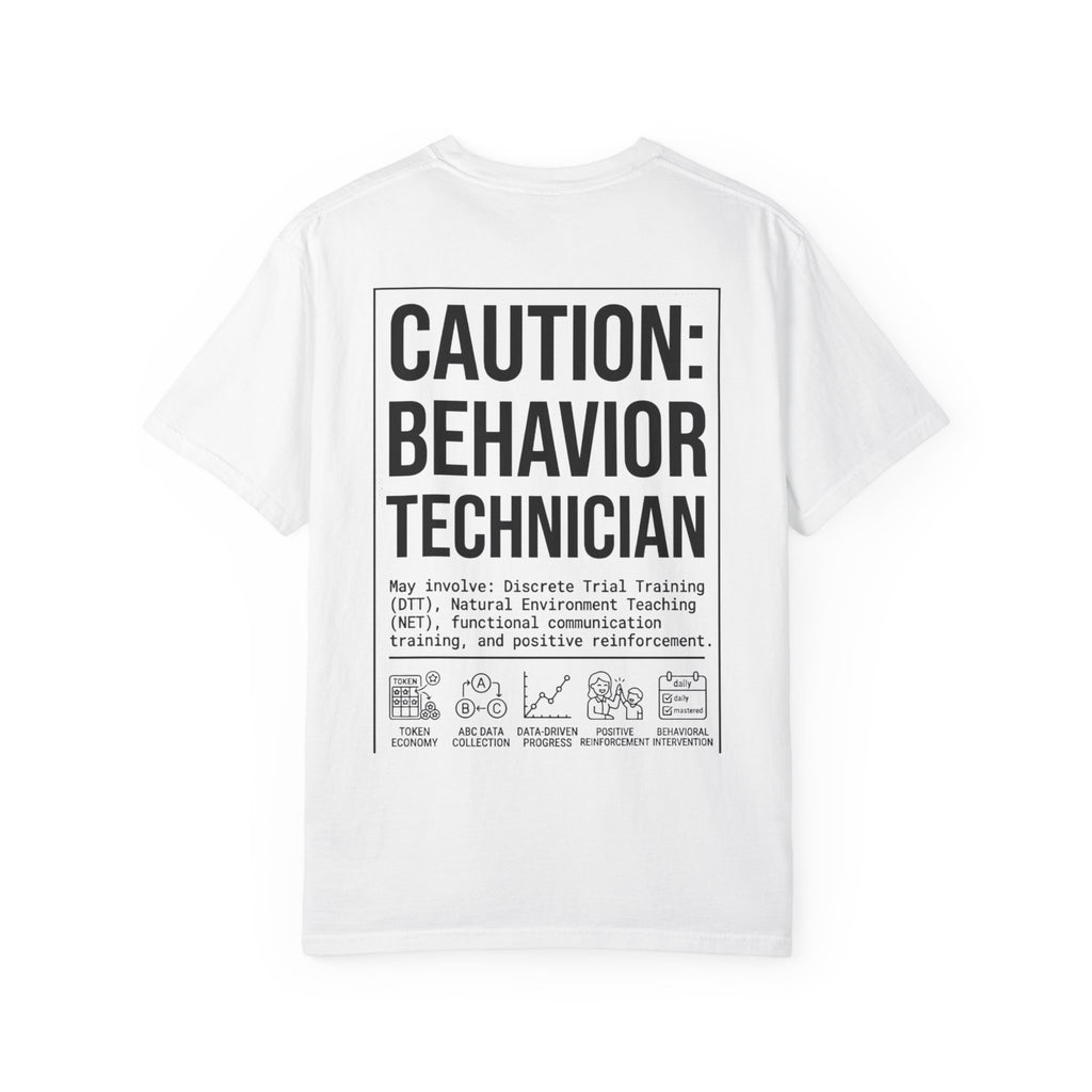 Copy of Caution: Behavior Technician Graphic T-Shirt
