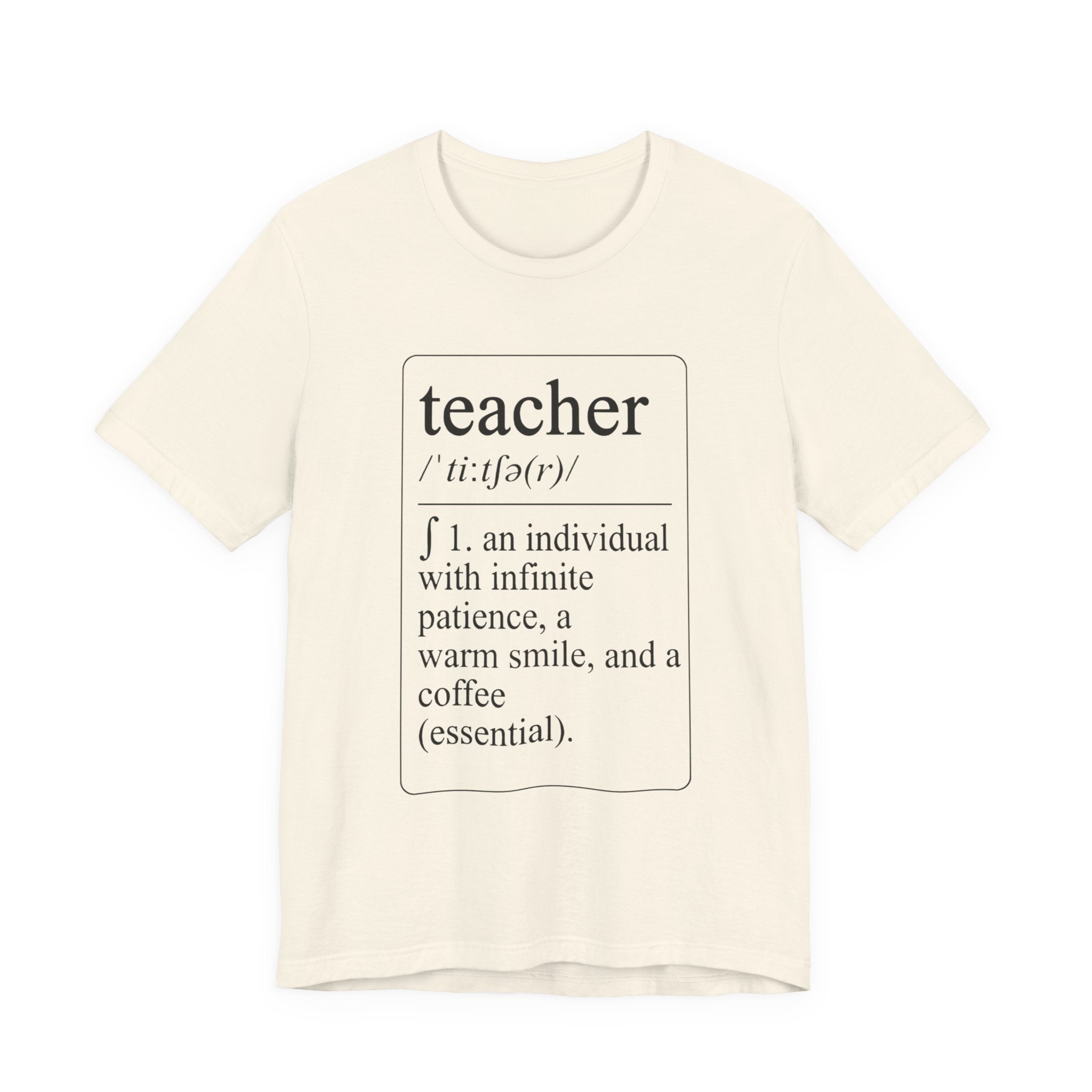 Teacher Definition T-Shirt — Funny Teacher Gift Tee ("teacher /ˈtiːtʃər/ 1. an individual with infinite patience, a warm smile, and a [...]