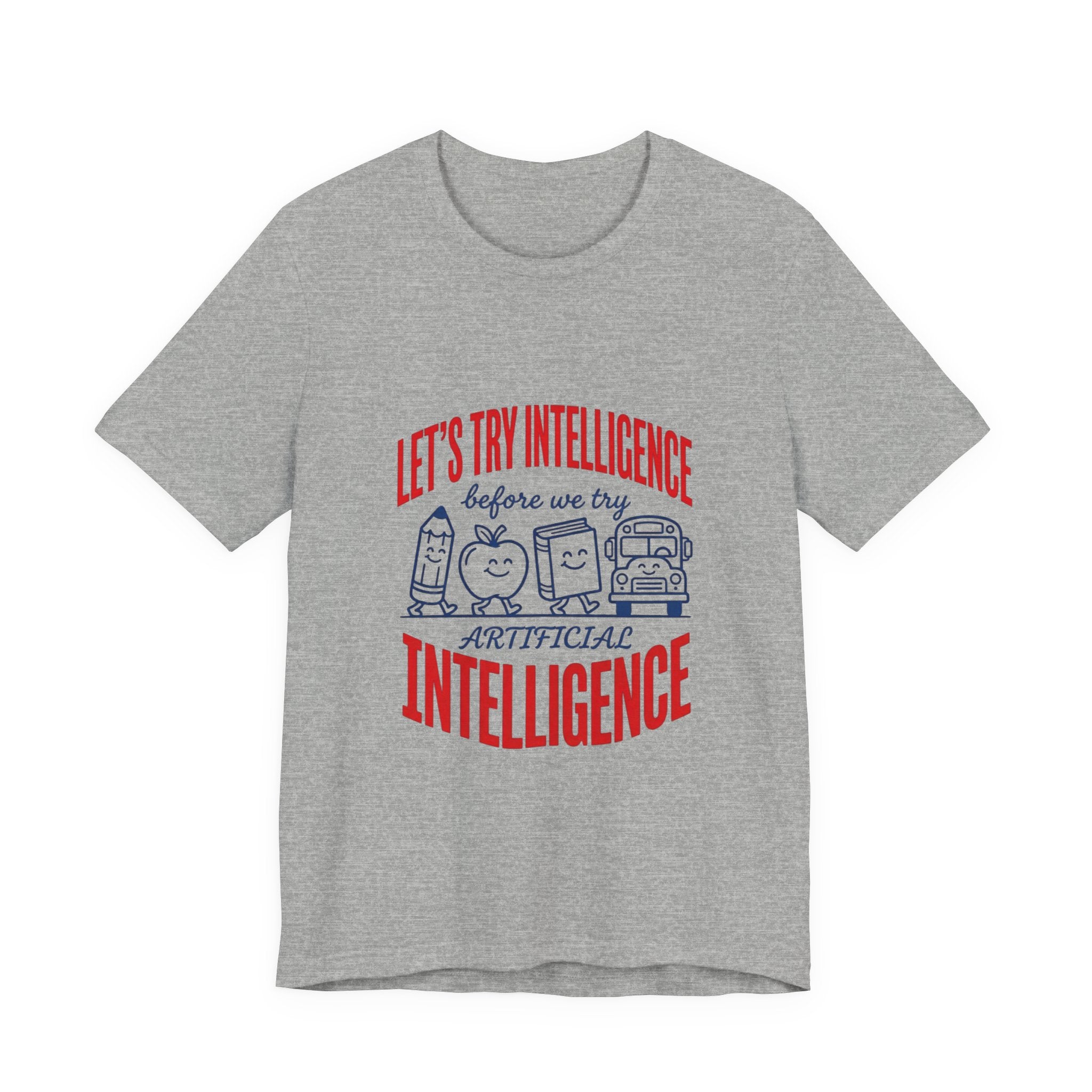 School try intelligence 
Unisex Jersey Short Sleeve Tee
