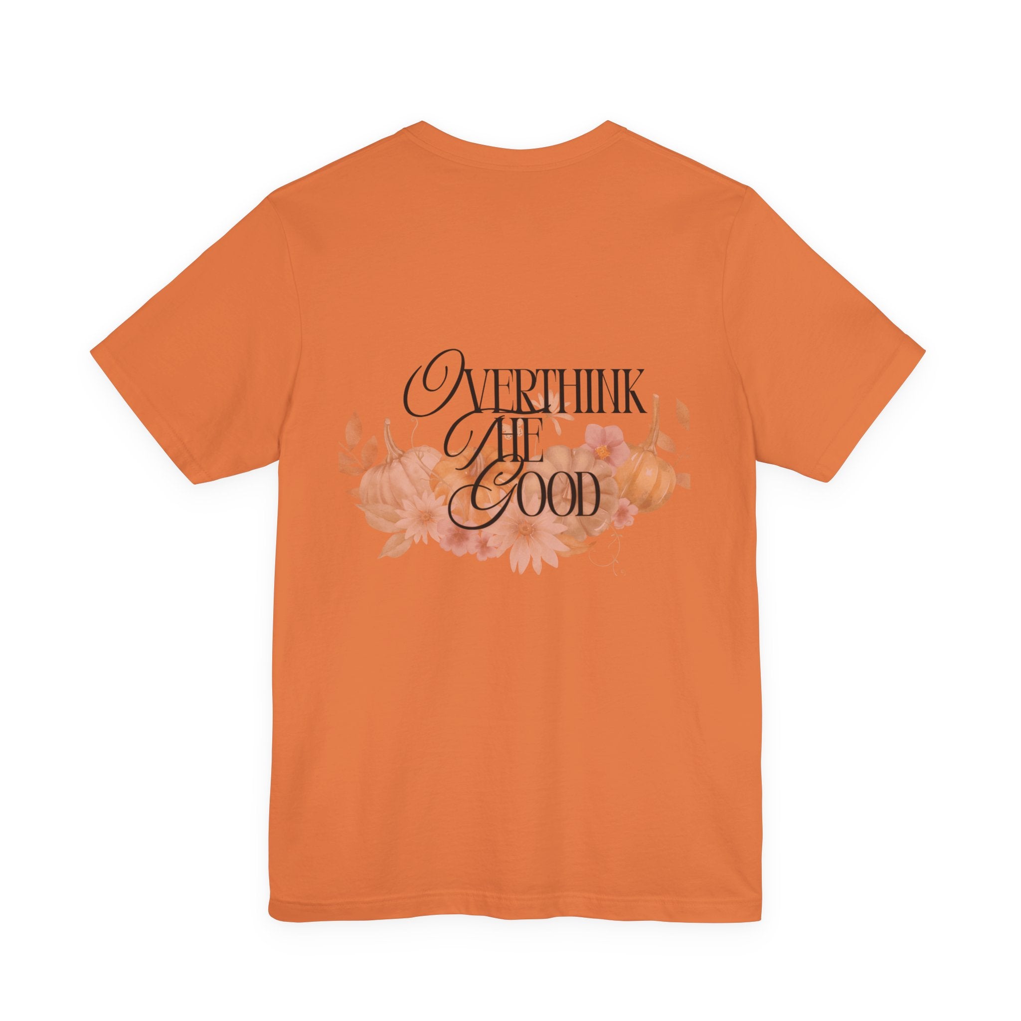 Overthink the Good Pumpkin Floral Tee