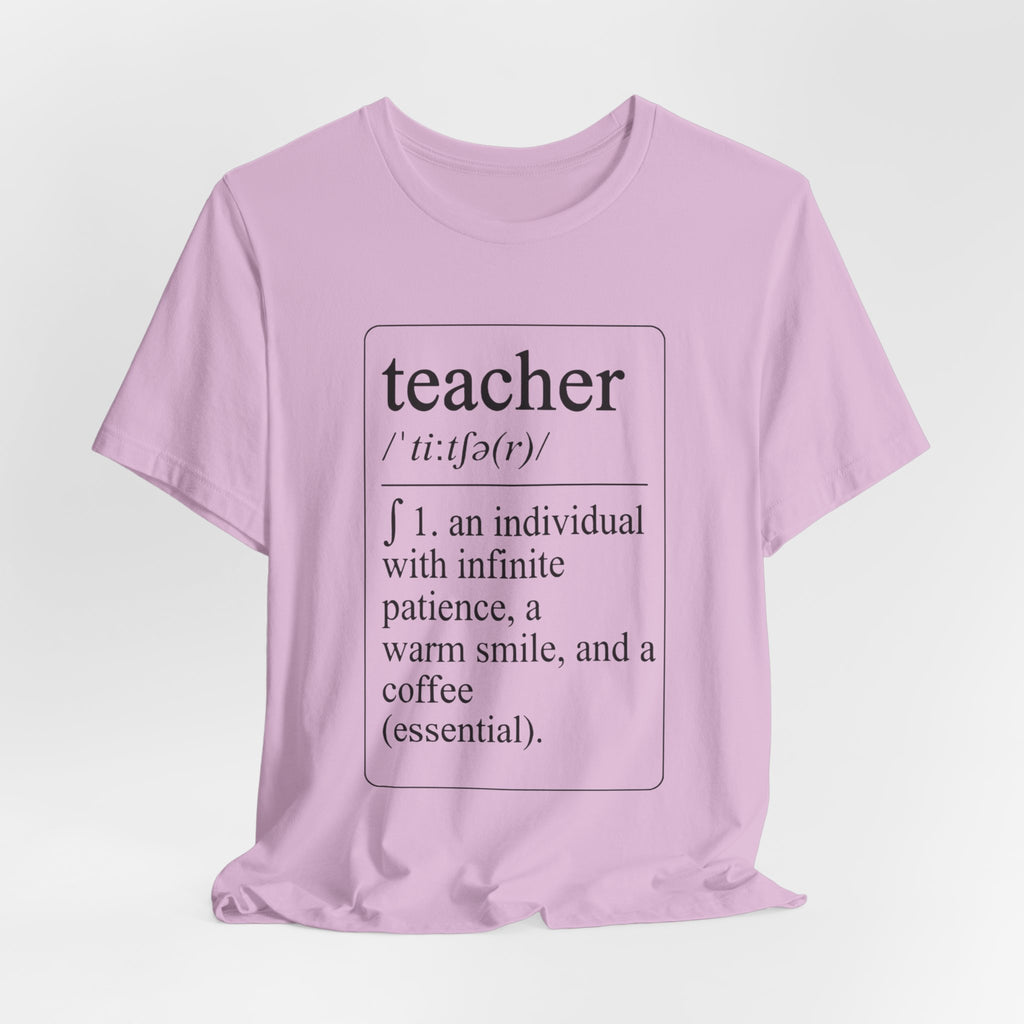 Teacher Definition T-Shirt — Funny Teacher Gift Tee ("teacher /ˈtiːtʃər/ 1. an individual with infinite patience, a warm smile, and a [...]